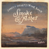 The Lonely Heartstring Band - Smoke & Ashes '2019
