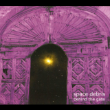 Space Debris - Behind The Gates (2CD) '2017