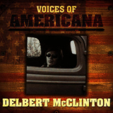 Delbert Mcclinton -  Voices Of Americana Delbert Mcclinton '2009