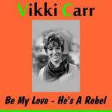 Vikki Carr - Be My Love '2014