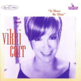 Vikki Carr - The Best Of Vikki Carr - It Must Be Him '2009