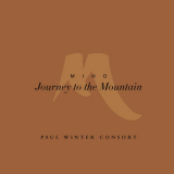 Paul Winter Consort - Miho: Journey To The Mountain '2010