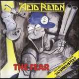 Acid Reign - The Fear (1989) & Moshkinstein [EP] (1988) '1989