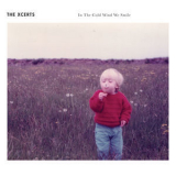 The Xcerts - In The Cold Wind We Smile (10th Anniversary Edition) [Hi-Res] '2019
