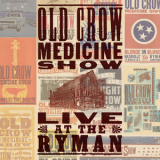 Old Crow Medicine Show - Live At The Ryman '2019