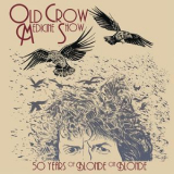 Old Crow Medicine Show - 50 Years Of Blonde On Blonde (live) '2017