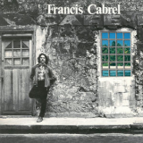 Francis Cabrel - Les Murs De Poussiere (Remastered) '1977