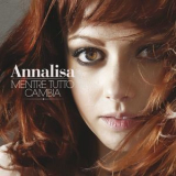 Annalisa - Mentre Tutto Cambia '2012