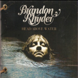 Brandon Rhyder - Head Above Water '2010