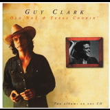 Guy Clark - Old No 1 & Texas Cookin' '1998