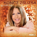Koncz Zsuzsa - Igy Volt Szep (2CD) '2019