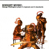 George Wallington - Knight Music: George Wallington Plays 5 Originals And 6 Standards '1956