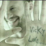 Biagio Antonacci - Vicky Love '2007