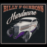 Billy F Gibbons - Hardware '2021