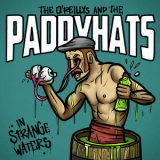 The O'Reillys & Paddyhats - In Strange Waters '2021