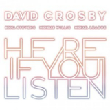 David Crosby - Here If You Listen '2018