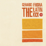Gerardo Frisina - The Latin Kick '2005