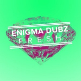Enigma Dubz - Fresh '2012
