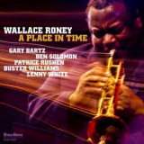 Wallace Roney - A Place in Time '2016