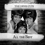The Dixie Cups - All the Best '2019
