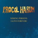 Procol Harum - Missing Persons (Alive Forever) '2021