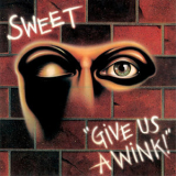 Sweet - Give Us A Wink (New Extended Version) '1976