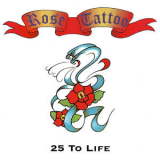 Rose Tattoo - 25 To Life (Remastered) '2000
