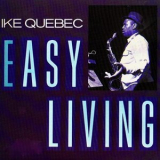 Ike Quebec - Easy Living '1987