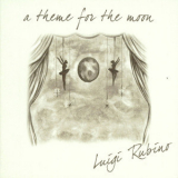 Luigi Rubino - A Theme For The Moon '2009