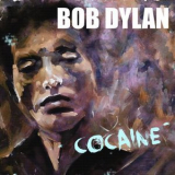 Bob Dylan - Cocaine '2018