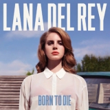 Lana Del Rey - Born To Die '2012