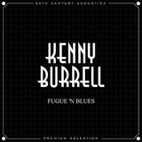Kenny Burrell - Fugue 'n Blues '2014
