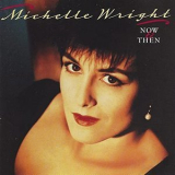 Michelle Wright - Now And Then '1992