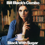 Bill Black's Combo - Black With Sugar '1969