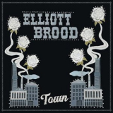 Elliott BROOD - Town '2023