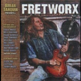 Brian Tarquin Presents - Fretworx '2008