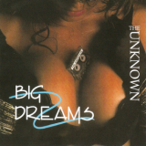 The Unknown - Big Dreams '1989