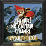 Chunk! No, Captain Chunk! - Pardon My French '2013