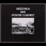 Anenzephalia & Inade & Operation Cleansweep - Anenzephalia / Inade / Operation Cleansweep '2006