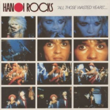 Hanoi Rocks - All Those Wasted Years '1984