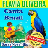 Flavia Oliveira - Canta Brazil - Bossa Nova Hits '2024