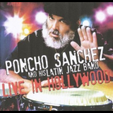Poncho Sanchez - Live in Hollywood '30 Oct 2012