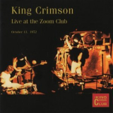 King Crimson - Live At The Zoom Club: October 13, 1972 '2002