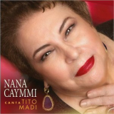 Nana Caymmi - Nana Caymmi Canta Tito Madi '2019