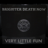 Brighter Death Now - Very Little Fun '2011