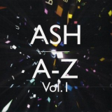 Ash - A-Z Vol.1 '2010