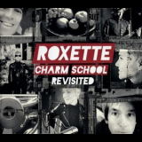 Roxette - Charm School Revisited '2011