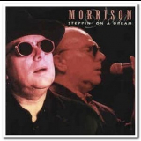 Van Morrison - Steppin' On A Dream '1996