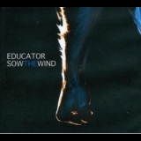 Educator - Sow The Wind '2010