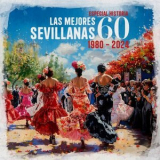 Various Artists - Especial Historia Las 60 mejores Sevillanas (1980 - 2024) '2024